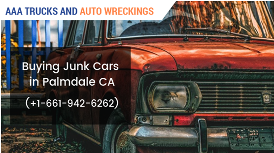 Junkyard Owner Pay the Highest Amount for Buying Cars in Palmdale CA?
